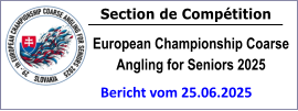 Section de Compétition European Championship Coarse Angling for Seniors 2025 Bericht vom 25.06.2025