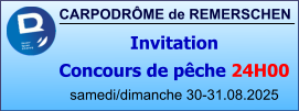 CARPODRÔME de REMERSCHEN Invitation Concours de pêche 24H00 samedi/dimanche 30-31.08.2025