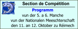 Section de Compétition Programm vun der 5. a 6. Manche vun der Nationalen Meeschterschaft den 11. an 12. Oktober zu Réimech