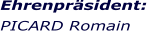 Ehrenpräsident:  PICARD Romain
