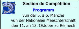 Section de Compétition Programm vun der 5. a 6. Manche vun der Nationalen Meeschterschaft den 11. an 12. Oktober zu Réimech