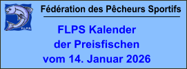 Fédération des Pêcheurs Sportifs FLPS Kalender der Preisfischen vom 14. Januar 2026