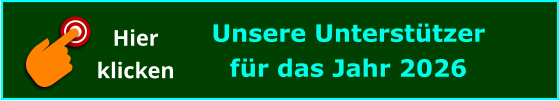 Unsere Unterstützer  für das Jahr 2026 Hier klicken
