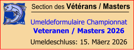 Section des Vétérans / Masters  Umeldeformulaire Championnat Veteranen / Masters 2026 Umeldeschluss: 15. Mäerz 2026