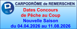 CARPODRÔME de REMERSCHEN     Dates Concours  de Pêche au Coup Nouvelle Saison  du 04.04.2026 au 11.08.2026
