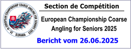Section de Compétition European Championship Coarse Angling for Seniors 2025 Bericht vom 26.06.2025