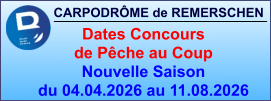 CARPODRÔME de REMERSCHEN     Dates Concours  de Pêche au Coup Nouvelle Saison  du 04.04.2026 au 11.08.2026