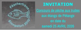 INVITATION Concours de pêche aux truites aux étangs de Pétange en date du samedi 25 AVRIL 2026