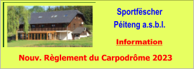 Sportfëscher  Péiteng a.s.b.l.   Nouv. Règlement du Carpodrôme 2023  Information