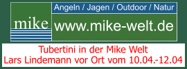 Angeln / Jagen / Outdoor / Natur mike www.mike-welt.de Tubertini in der Mike Welt Lars Lindemann vor Ort vom 10.04.-12.04