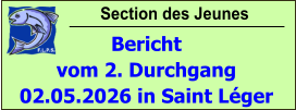 Section des Jeunes Bericht vom 2. Durchgang  02.05.2026 in Saint Léger