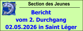 Section des Jeunes Bericht vom 2. Durchgang  02.05.2026 in Saint Léger
