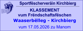 Sportfëscherveräin Kirchbierg KLASSEMENT vum Frëndschaftsfëschen  Waaserbëlleg - Kirchbierg vum 17.05.2026 zu Manom