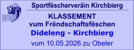 Sportfëscherveräin Kirchbierg KLASSEMENT vum Frëndschaftsfëschen  Dideleng - Kirchbierg vum 10.05.2026 zu Obeler