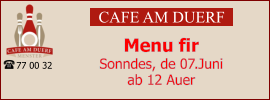 CAFE AM DUERF Menu fir  Sonndes, de 07.Juni ab 12 Auer  77 00 32