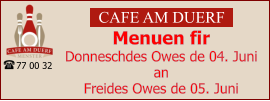 CAFE AM DUERF Menuen fir  Donneschdes Owes de 04. Juni an Freides Owes de 05. Juni 77 00 32