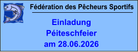 Fédération des Pêcheurs Sportifs Einladung Péiteschfeier am 28.06.2026