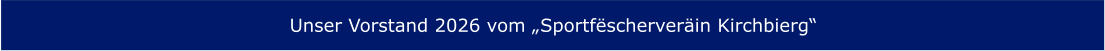 Unser Vorstand 2026 vom „Sportfëscherveräin Kirchbierg“