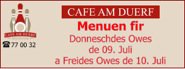 CAFE AM DUERF Menuen fir  Donneschdes Owes  de 09. Juli  a Freides Owes de 10. Juli 77 00 32