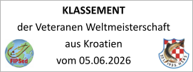 KLASSEMENT  der Veteranen Weltmeisterschaft aus Kroatien vom 05.06.2026