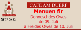 CAFE AM DUERF Menuen fir  Donneschdes Owes  de 09. Juli  a Freides Owes de 10. Juli 77 00 32