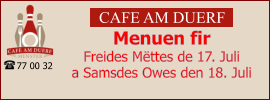 CAFE AM DUERF Menuen fir  Freides Mëttes de 17. Juli  a Samsdes Owes den 18. Juli 77 00 32