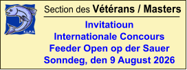 Section des Vétérans / Masters Invitatioun Internationale Concours  Feeder Open op der Sauer Sonndeg, den 9 August 2026