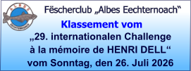 Fëscherclub „Albes Eechternoach“ „29. internationalen Challenge  à la mémoire de HENRI DELL“ vom Sonntag, den 26. Juli 2026  Klassement vom