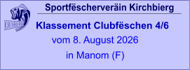 Sportfëscherveräin Kirchbierg Klassement Clubfëschen 4/6  vom 8. August 2026 in Manom (F)