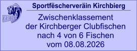 Sportfëscherveräin Kirchbierg Zwischenklassement  der Kirchberger Clubfischen nach 4 von 6 Fischen vom 08.08.2026