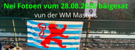 Nei Fotoen vum 28.08.2026 bäigesat vun der WM Masters
