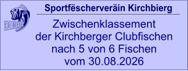 Sportfëscherveräin Kirchbierg Zwischenklassement  der Kirchberger Clubfischen nach 5 von 6 Fischen vom 30.08.2026