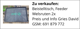 Zu verkaufen:  Beistelltisch, Feeder Welsruten 2x Preis und Info Gries David GSM: 691 879 772