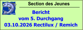 Section des Jeunes Bericht vom 5. Durchgang  03.10.2026 Rectilux / Remich