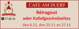 CAFE AM DUERF Réiragout oder Kallefgeschnëzeltes  den 6.11, den 25.11 an 27.11 77 00 32